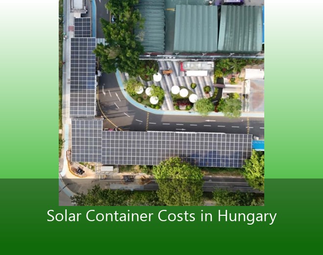 Solar Container Costs in Hungary